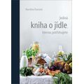 Jediná kniha o jídle, kterou potřebujete