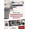Dobrodružství kriminalistické balistiky