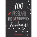 100 přešlapů pro (ne)milovníky češtiny