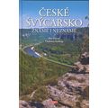 České Švýcarsko známé i neznámé
