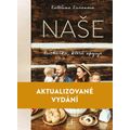 Naše: Kuchařka, která spojuje (2. akt. vyd.)