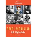 První republika – Jak žily hvězdy