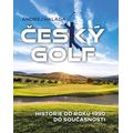 Český golf - Historie od roku 1990 do současnosti