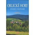 Orlické hory známé i neznámé