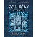 Zorničky z Prahy - Netradiční průvodce pro bystrozraké poutníky