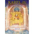 Karel IV. – Rytíř – poutník – král – císař