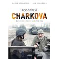 Pod štítem Charkova - Syrové svědectví z obléhaného města