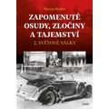 Zapomenuté osudy, zločiny a tajemství 2. světové války