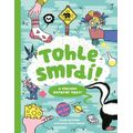 Tohle smrdí! A všechno ostatní taky!