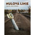 Nulová linie – Reportáž z Ukrajiny