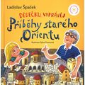 Dědečku, vyprávěj – Příběhy starého Orientu