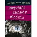 Největší záhady zločinu