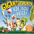 Gigantosaurus: Kde jsou vejce?