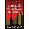 Miliardáři ve službách nacistů - Temná historie nejbohatších německých dynastií