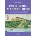 COLLOREDO-MANNSFELDOVÉ - Nás zrodila ctnost