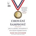 Chování šampionů - Jak ve sportu dosáhnout soutěžní výjimečnosti