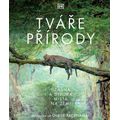 Tváře přírody - Úžasná a divoká místa na Zemi