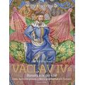 Václav IV. Římský a český král - Doba, duchovní proudy a dění v předhusitských Čechách