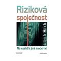 Riziková společnost - Na cestě k jiné moderně