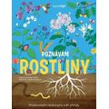 Poznávám rostliny - prozkoumejte neobyčejný svět přírody