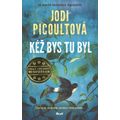 Kéž bys tu byl
