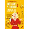 Historky z Tinderu 2 aneb Láska, sex a ten pravý nikde