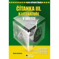 Čítanka III. k Literatuře v kostce pro SŠ