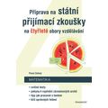 Příprava na státní přijímací zkoušky na čtyřleté obory vzdělávání MATEMATIKA