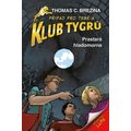 Klub Tygrů - Prastará hladomorna