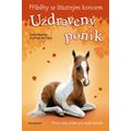 Příběhy se šťastným koncem - Uzdravený poník
