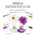 Příběhy květinových víl - Tvoření z lučního kvítí
