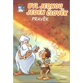 Byl jednou jeden člověk - Pravěk