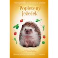 Nové příběhy se šťastným koncem – Popletený ježeček