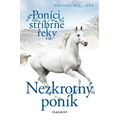 Poníci od stříbrné řeky – Nezkrotný poník