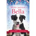 Malér jménem Bella