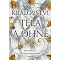 Království těla a ohně