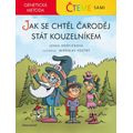 Čteme sami - genetická metoda – Jak se chtěl čaroděj stát kouzelníkem 