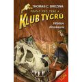 Klub Tygrů - Hřbitov dinosaurů (3. vydání)