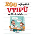200 nejlepších vtipů ze školních lavic