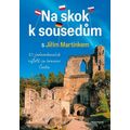 Na skok k sousedům s Jiřím Martínkem