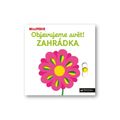 Objevujeme svět! Zahrádka