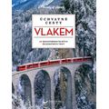 Úchvatné cesty vlakem - 60 nezapomenutelných železničních tratí