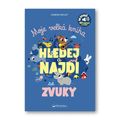 Moje velká kniha Hledej a najdi se zvuky