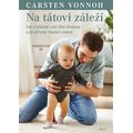 Na tátovi záleží