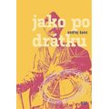 Jako po drátku