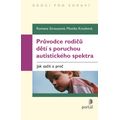 Průvodce rodičů dětí s poruchou autistického spektra