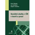 Sociální služby v ČR v teorii a praxi