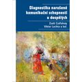 Diagnostika narušené komunikační schopnosti u dospělých