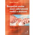 Bezpečná vazba mezi náhradními rodiči a dítětem