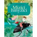 Mizící hmyzíci